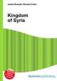Kingdom of Syria, Jesse Russell,Ronald Cohn 