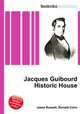 Jacques Guibourd Historic House, Jesse Russell,Ronald Cohn 