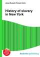 History of slavery in New York, Jesse Russell,Ronald Cohn 
