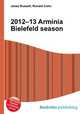 2012–13 Arminia Bielefeld season, Jesse Russell,Ronald Cohn 
