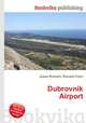 Dubrovnik Airport, Jesse Russell,Ronald Cohn 