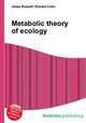 Metabolic theory of ecology, Jesse Russell,Ronald Cohn 