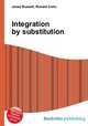 Integration by substitution, Jesse Russell,Ronald Cohn 