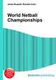 World Netball Championships, Jesse Russell,Ronald Cohn 