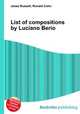 List of compositions by Luciano Berio, Jesse Russell,Ronald Cohn 