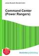 Command Center (Power Rangers), Jesse Russell,Ronald Cohn 