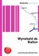 Wynebald de Ballon, Jesse Russell,Ronald Cohn 