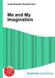 Me and My Imagination, Jesse Russell,Ronald Cohn 