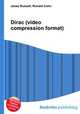 Dirac (video compression format), Jesse Russell,Ronald Cohn 