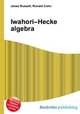 Iwahori–Hecke algebra, Jesse Russell,Ronald Cohn 