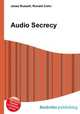 Audio Secrecy, Jesse Russell,Ronald Cohn 