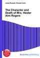 The Character and Death of Mrs. Hester Ann Rogers, Jesse Russell,Ronald Cohn 