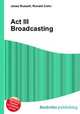 Act III Broadcasting, Jesse Russell,Ronald Cohn 