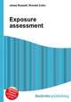 Exposure assessment, Jesse Russell,Ronald Cohn 