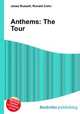 Anthems: The Tour, Jesse Russell,Ronald Cohn 