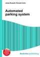Automated parking system, Jesse Russell,Ronald Cohn 
