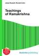 Teachings of Ramakrishna, Jesse Russell,Ronald Cohn 