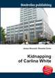 Kidnapping of Carlina White, Jesse Russell,Ronald Cohn 