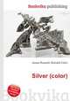 Silver (color), Jesse Russell,Ronald Cohn 