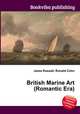British Marine Art (Romantic Era), Jesse Russell,Ronald Cohn 