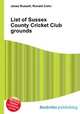 List of Sussex County Cricket Club grounds, Jesse Russell,Ronald Cohn 