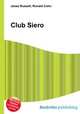 Club Siero, Jesse Russell,Ronald Cohn 