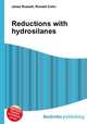 Reductions with hydrosilanes, Jesse Russell,Ronald Cohn 