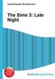 The Sims 3: Late Night, Jesse Russell,Ronald Cohn 