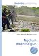 Medium machine gun, Jesse Russell,Ronald Cohn 