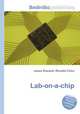 Lab-on-a-chip, Jesse Russell,Ronald Cohn 