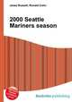 2000 Seattle Mariners season, Jesse Russell,Ronald Cohn 