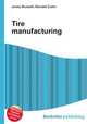 Tire manufacturing, Jesse Russell,Ronald Cohn 