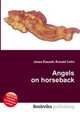 Angels on horseback, Jesse Russell,Ronald Cohn 
