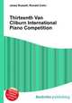 Thirteenth Van Cliburn International Piano Competition, Jesse Russell,Ronald Cohn 