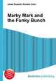 Marky Mark and the Funky Bunch, Jesse Russell,Ronald Cohn 