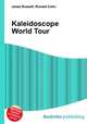 Kaleidoscope World Tour, Jesse Russell,Ronald Cohn 