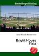 Bright House Field, Jesse Russell,Ronald Cohn 
