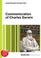 Commemoration of Charles Darwin, Jesse Russell,Ronald Cohn 