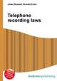 Telephone recording laws, Jesse Russell,Ronald Cohn 