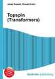 Topspin (Transformers), Jesse Russell,Ronald Cohn 