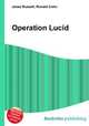 Operation Lucid, Jesse Russell,Ronald Cohn 