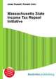 Massachusetts State Income Tax Repeal Initiative, Jesse Russell,Ronald Cohn 