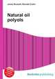 Natural oil polyols, Jesse Russell,Ronald Cohn 