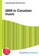2009 in Canadian music, Jesse Russell,Ronald Cohn 