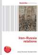 Iran–Russia relations, Jesse Russell,Ronald Cohn 