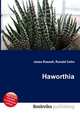 Haworthia, Jesse Russell,Ronald Cohn 