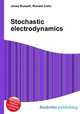 Stochastic electrodynamics, Jesse Russell,Ronald Cohn 
