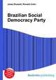 Brazilian Social Democracy Party, Jesse Russell,Ronald Cohn 