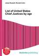 List of United States Chief Justices by age, Jesse Russell,Ronald Cohn 