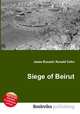 Siege of Beirut, Jesse Russell,Ronald Cohn 